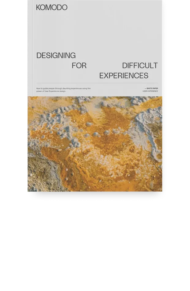 Cover of the Komodo whitepaper Designing for Difficult Experiences