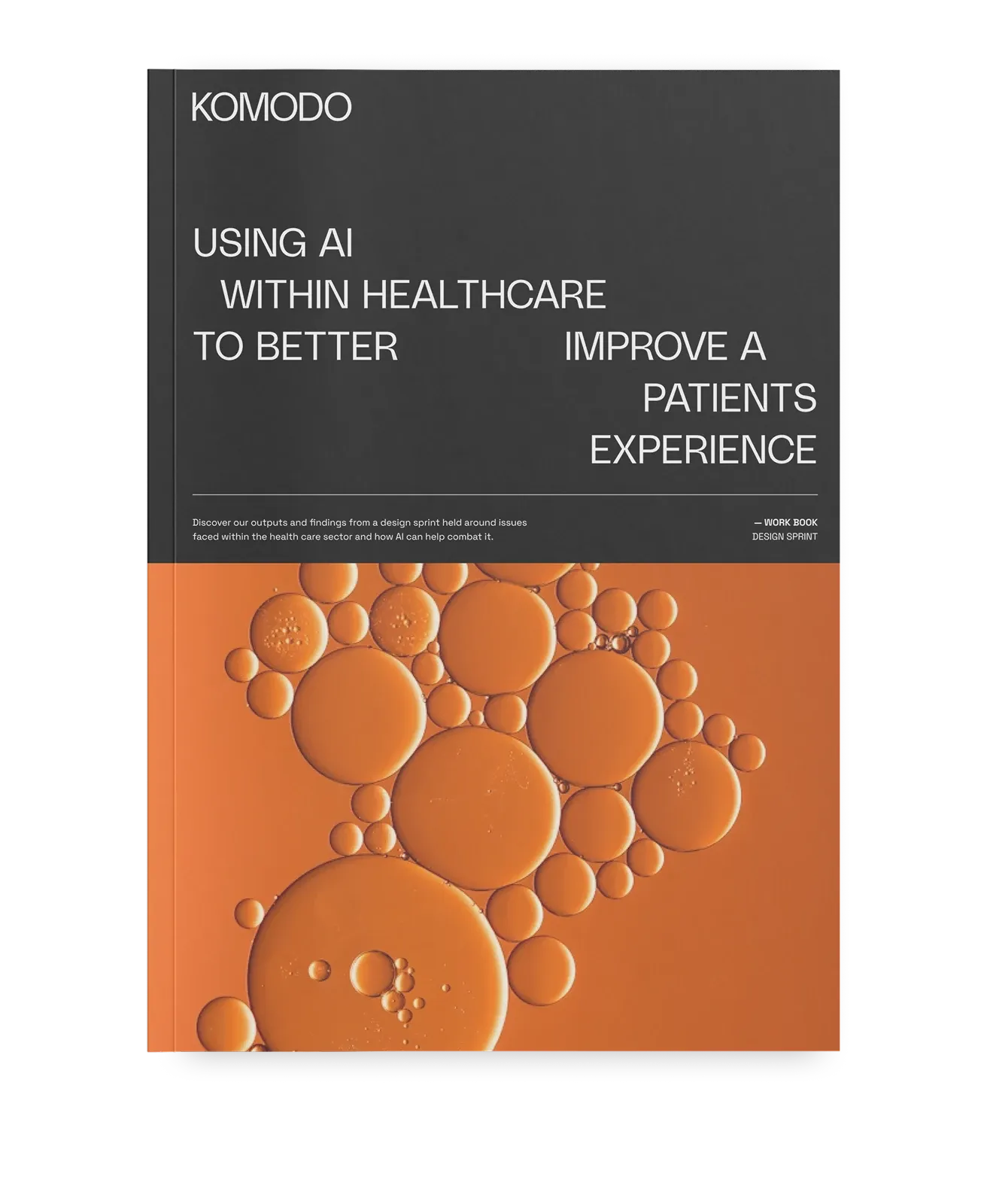 Cover of the Komodo workbook Using AI within Healthcare to better improve a patient's experience