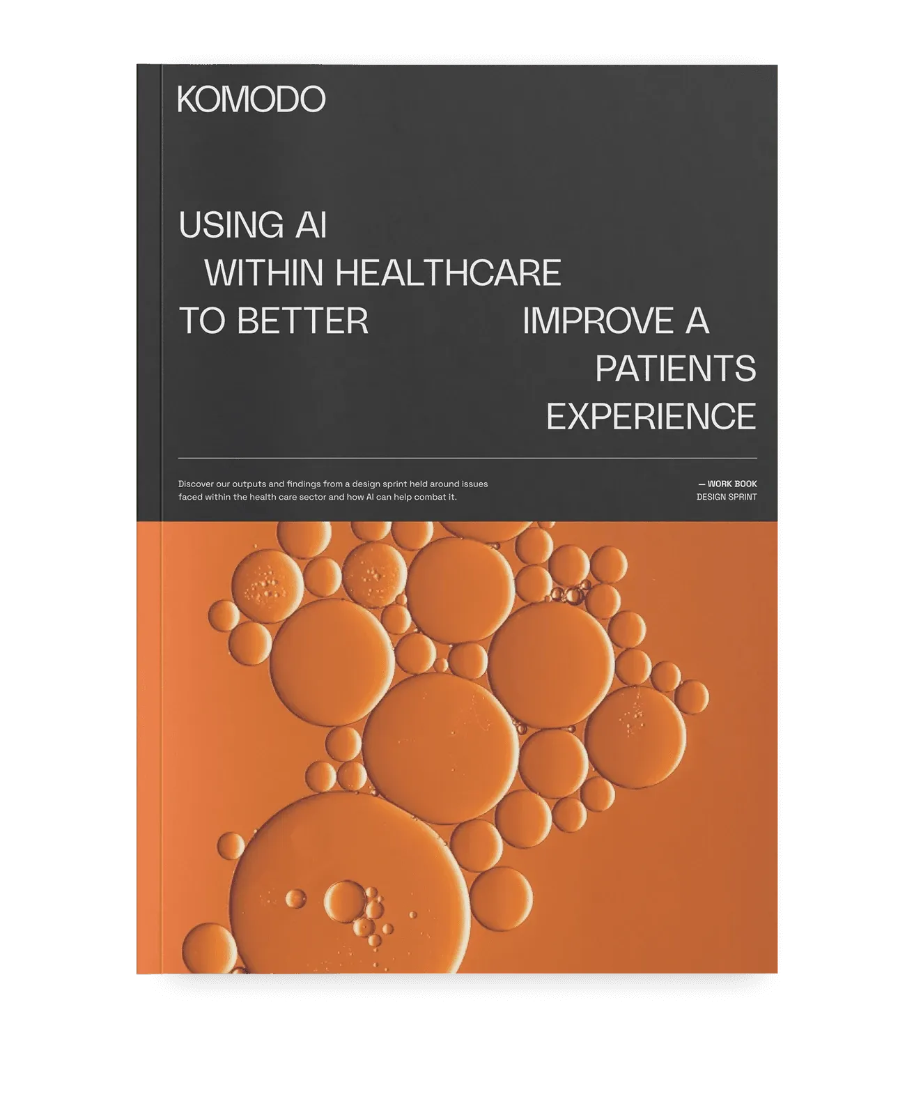 Cover of the Komodo workbook Using AI within Healthcare to better improve a patient's experience